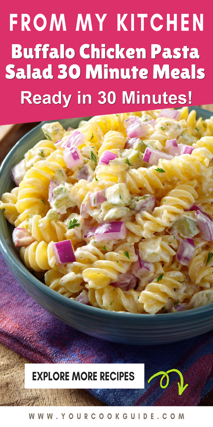 Buffalo Chicken Pasta Salad 30 Minute Meals served warm with gentle spices and a cozy aroma