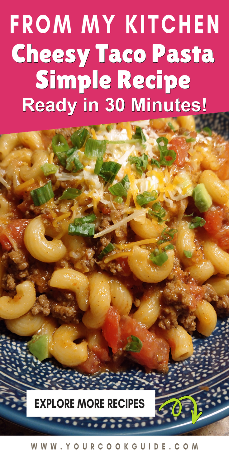 Cheesy Taco Pasta Simple Recipe served warm with cozy spices
