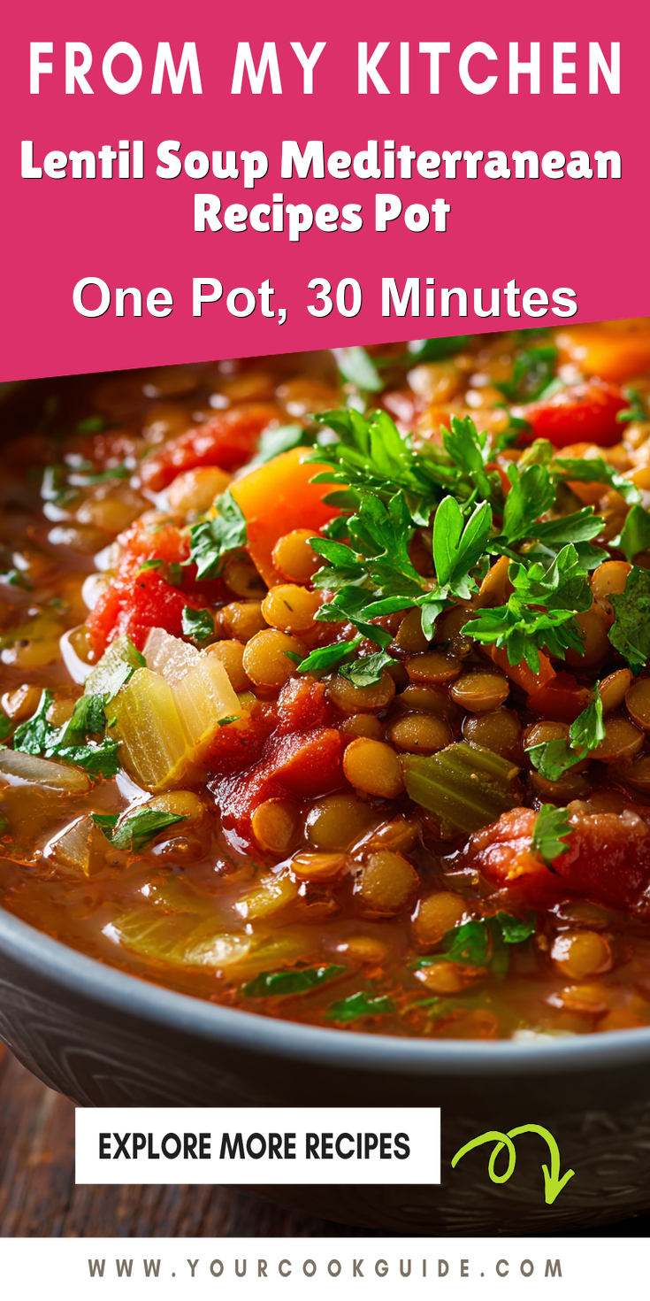 Lentil Soup Mediterranean Recipes Pot served warm with cozy spices