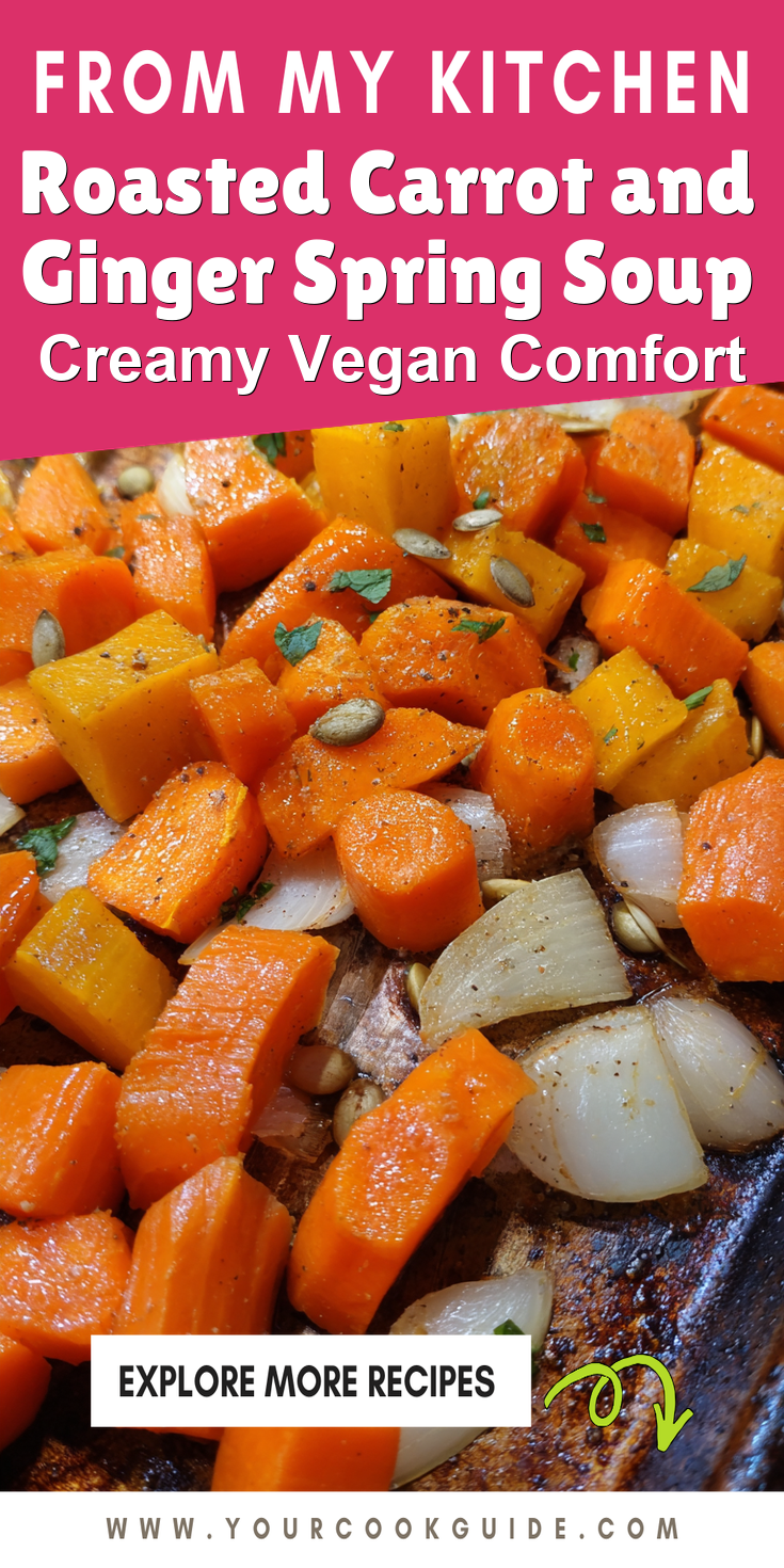 Roasted Carrot and Ginger Spring Soup served warm with cozy spices
